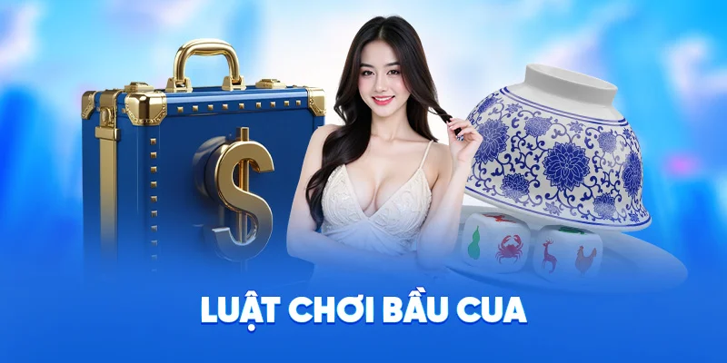 Luật chơi bầu cua